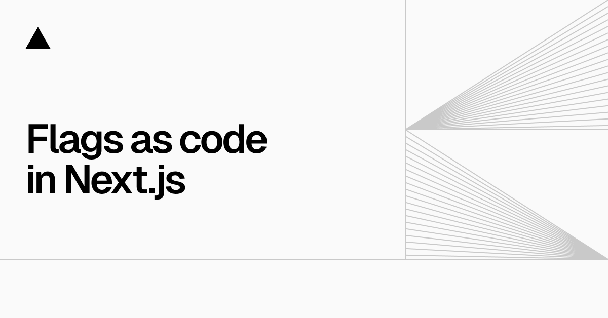 Flags as Code in Next.js - Vercel