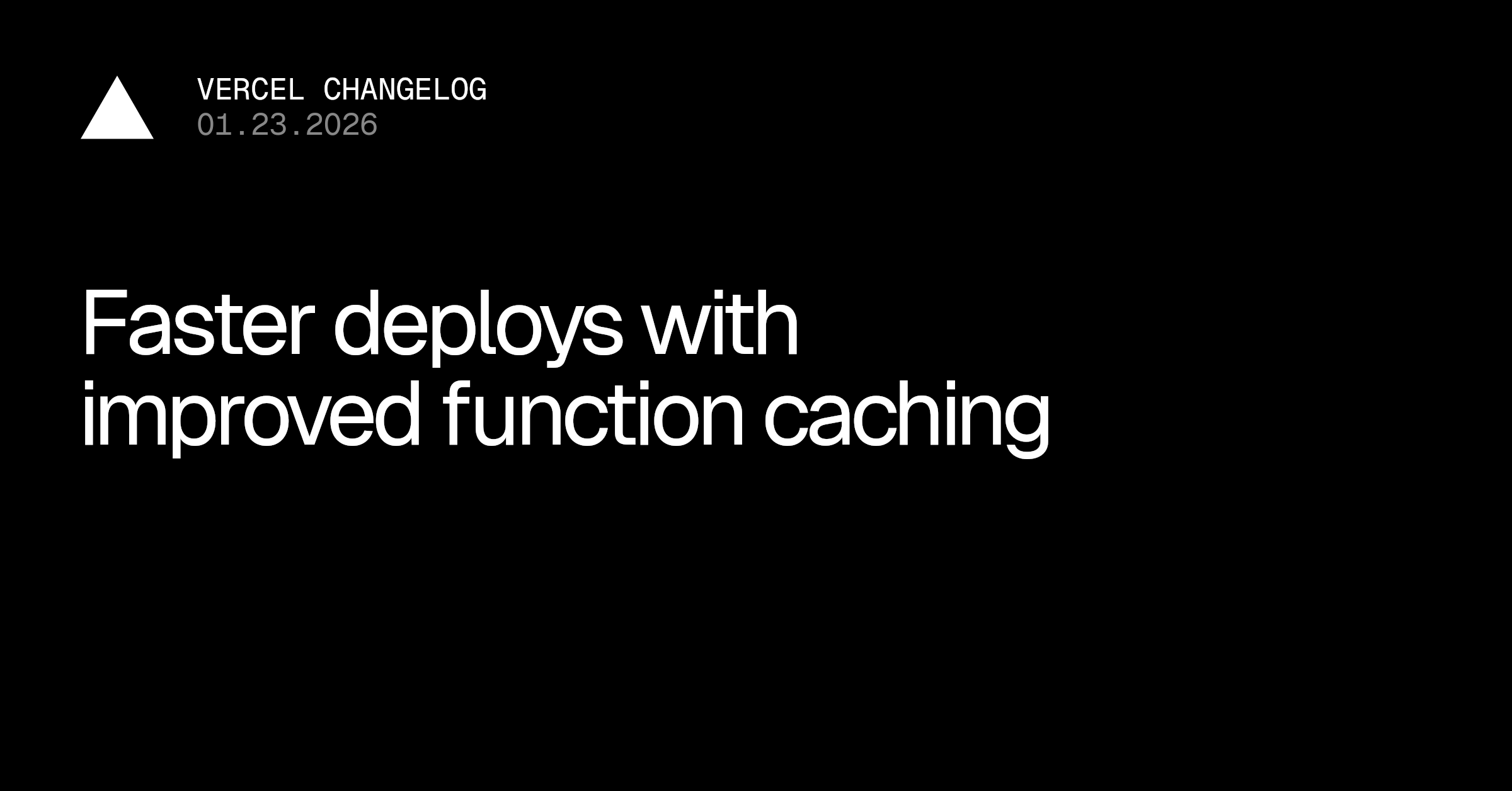 通过改进函数缓存实现更快的部署