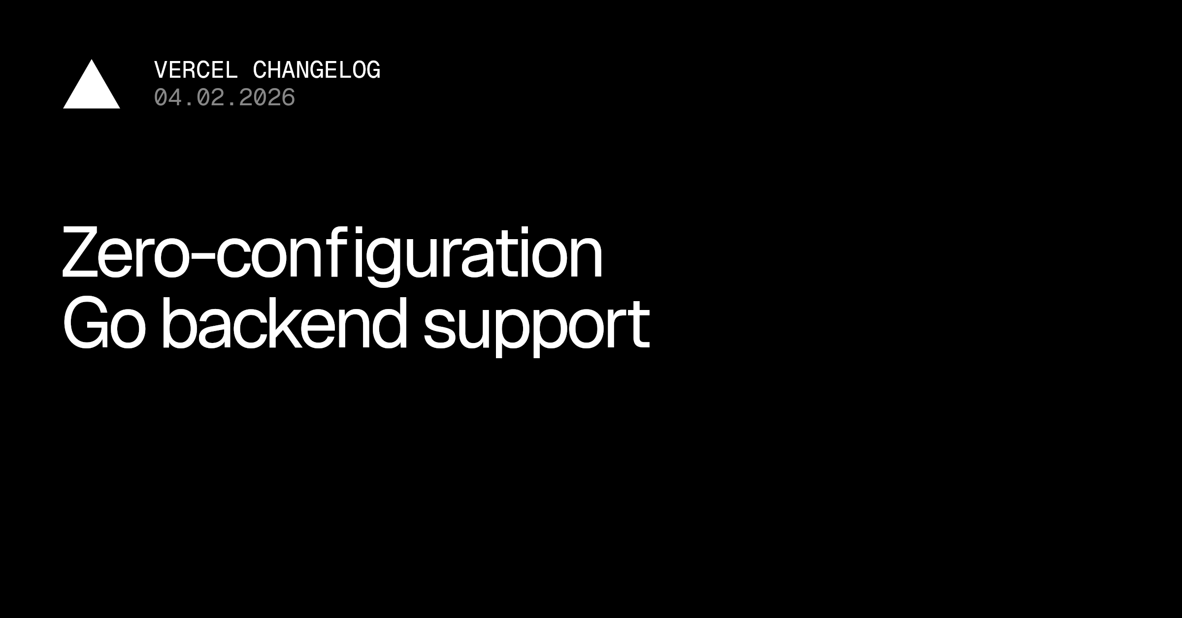 Zero-configuration Go backend support