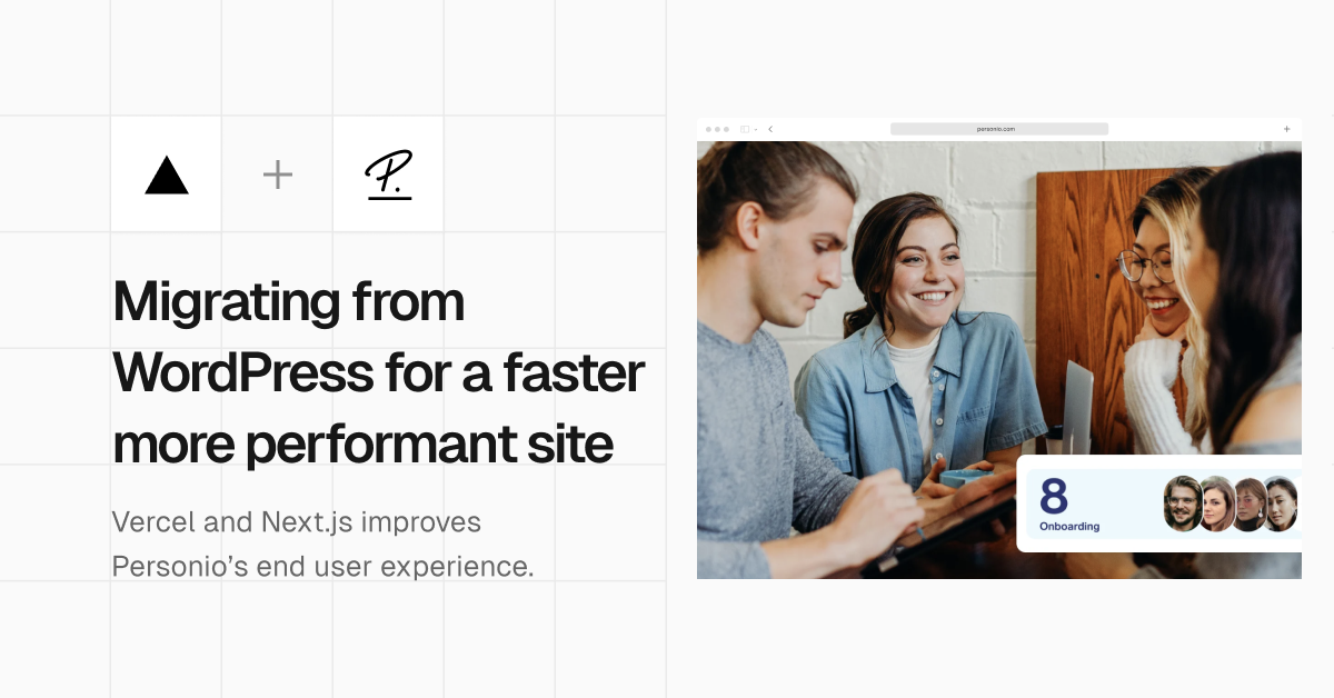 WordPress monolith to Vercel: How Personio elevated performance and DX | Customers | Vercel