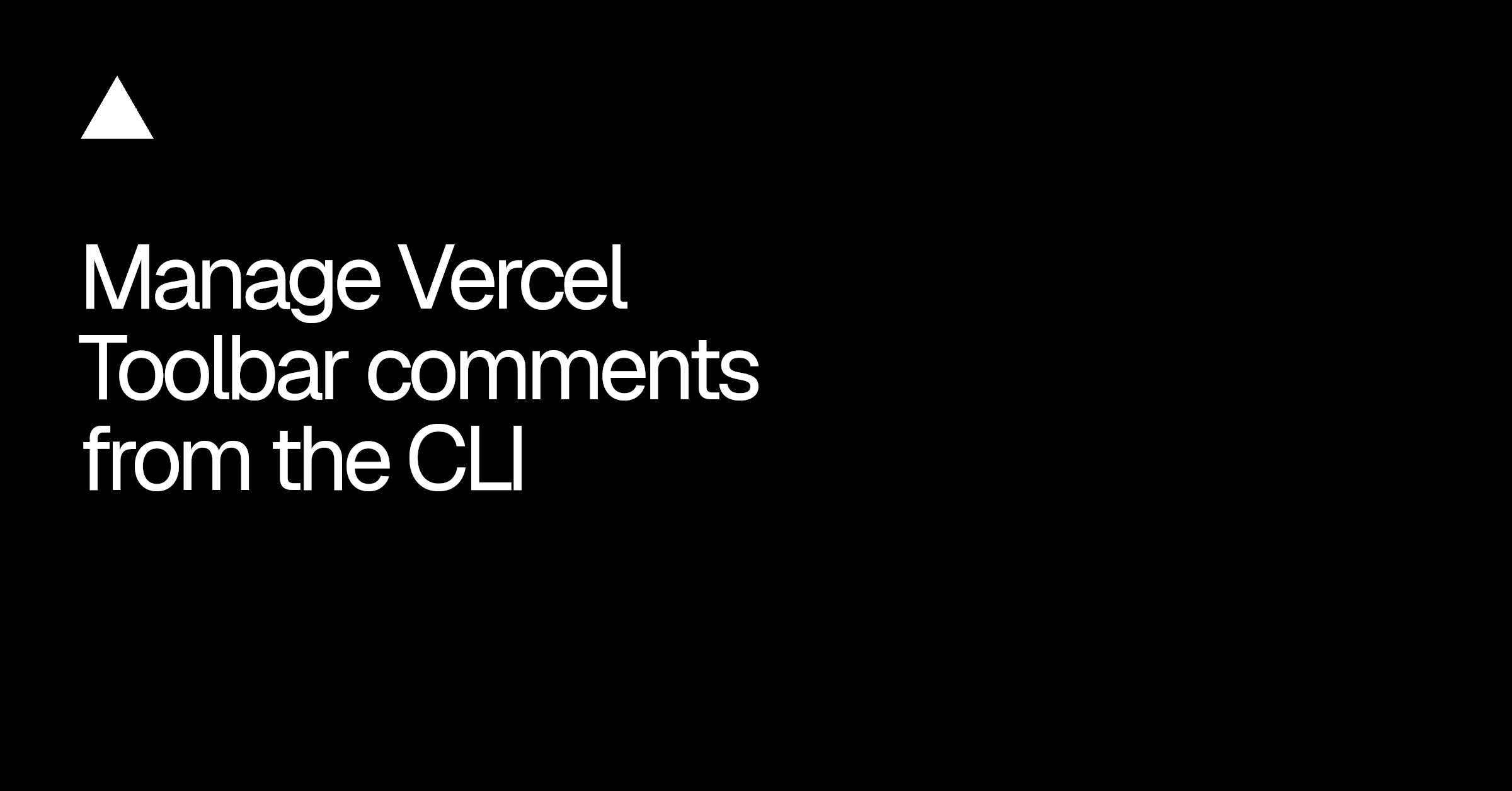 Triage Vercel Toolbar Comments from Your Terminal