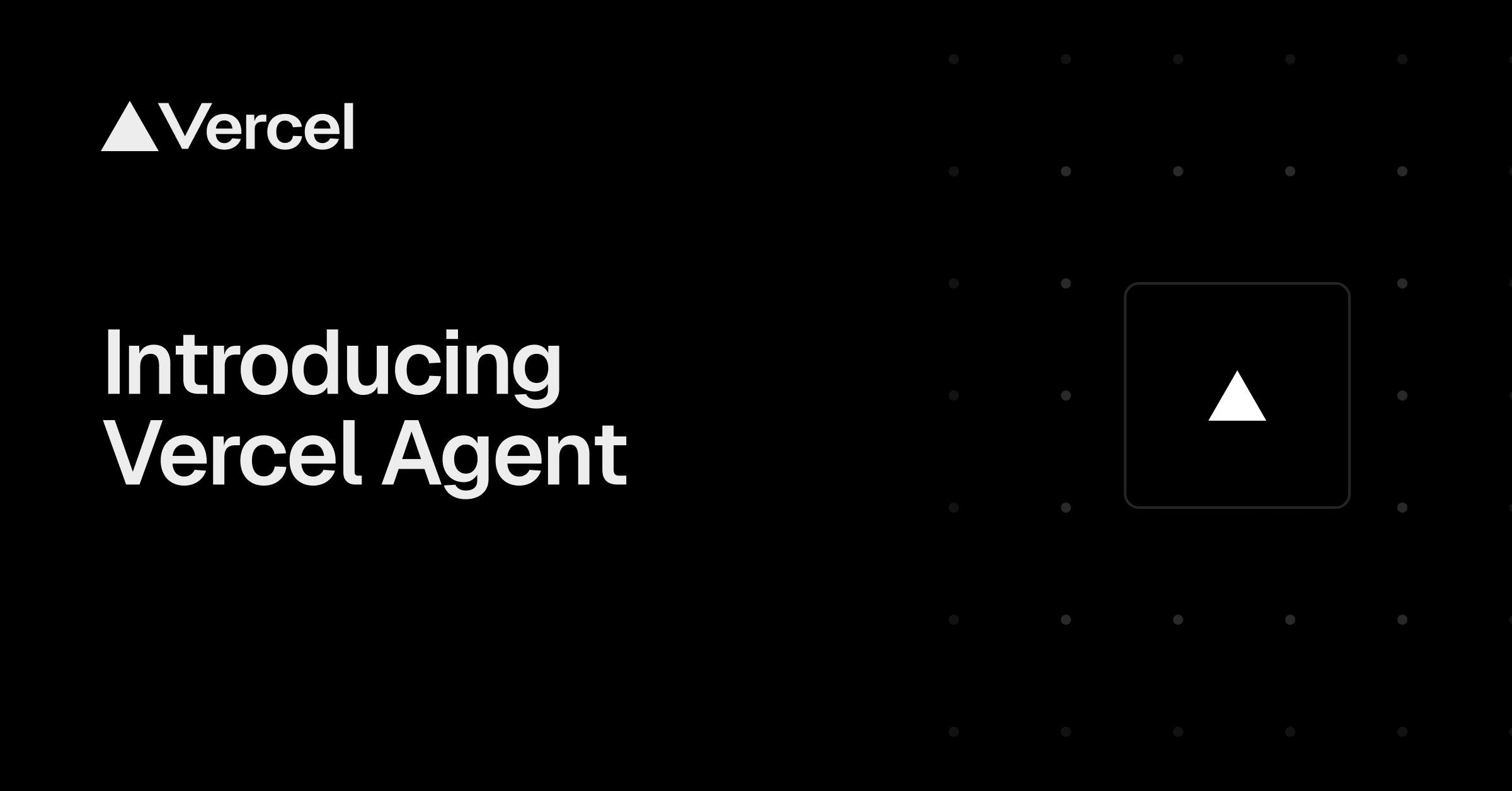 Introducing Vercel Agent: Your new Vercel teammate