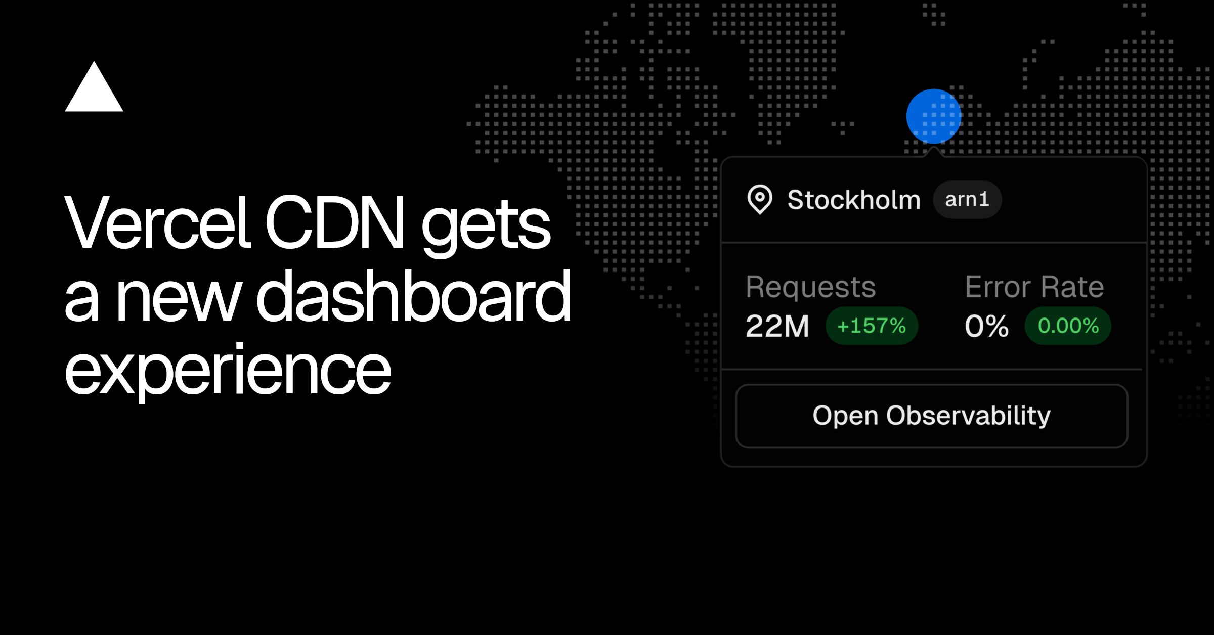Vercel CDN 推出全新 Dashboard，流量、缓存与路由统一管理