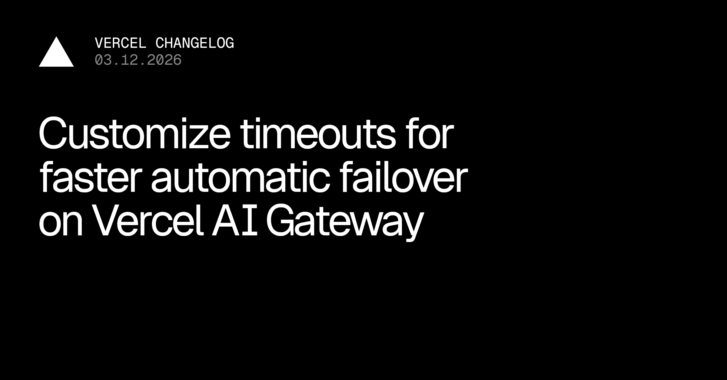Customize timeouts for faster automatic failover on Vercel AI Gateway