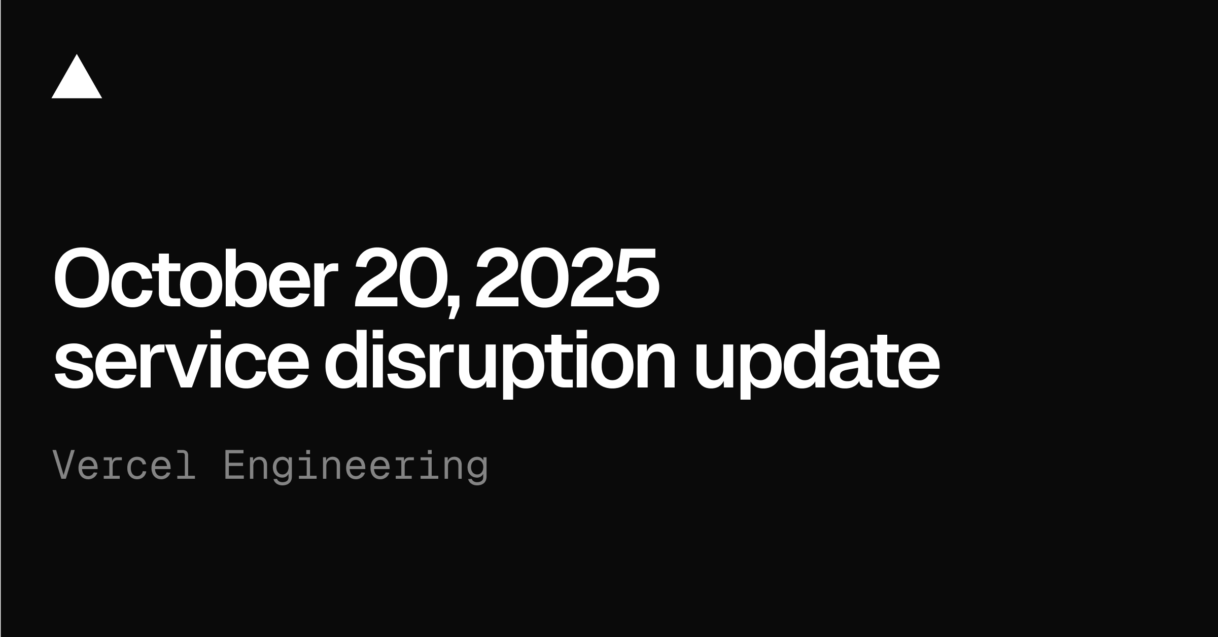 Update regarding Vercel service disruption on October 20, 2025