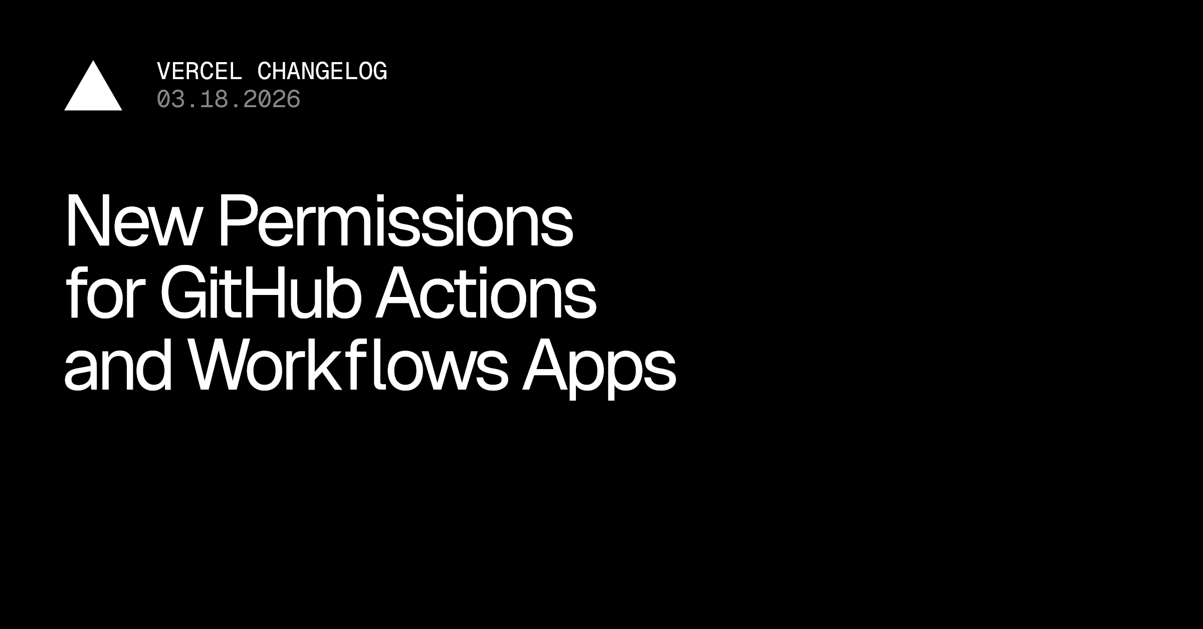 GitHub 应用的新权限：Actions 和 Workflows