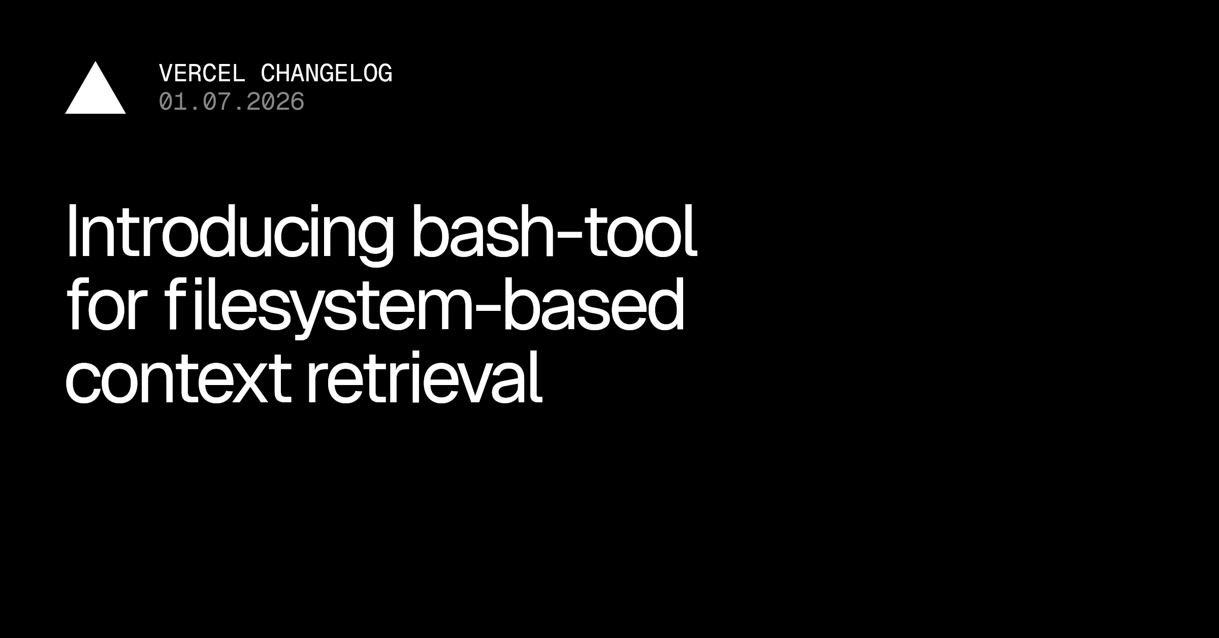 Introducing bash-tool for filesystem-based context retrieval