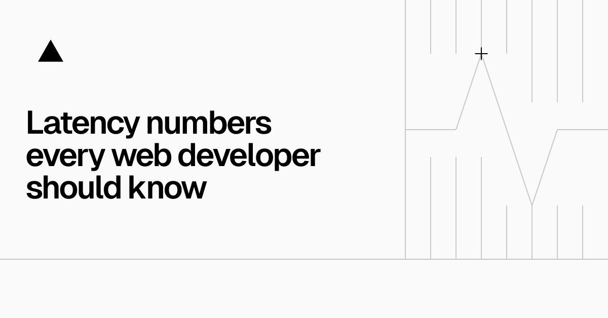 Latency numbers every frontend developer should know (3 minute read)
