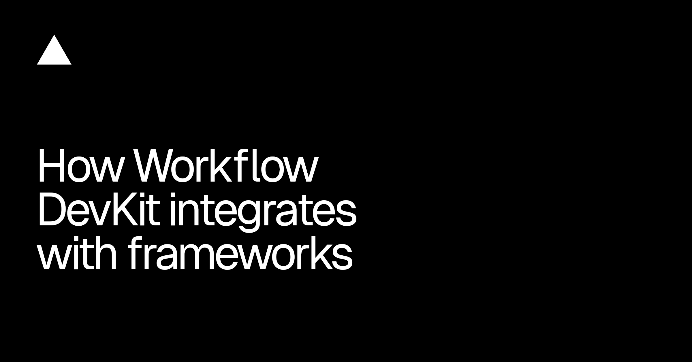 深入剖析 Vercel Workflow DevKit：框架集成工作原理