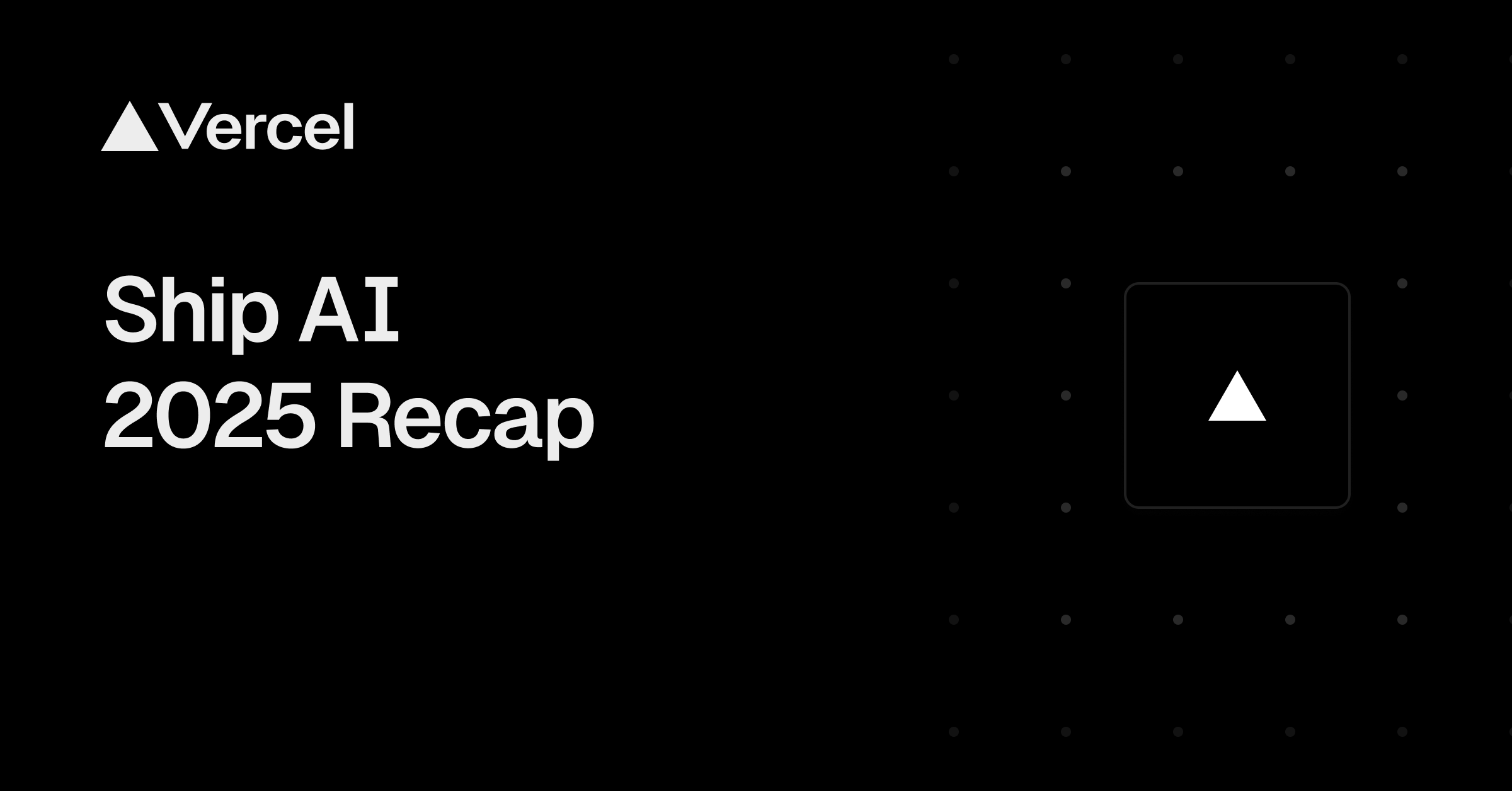Vercel Ship AI 2025 recap