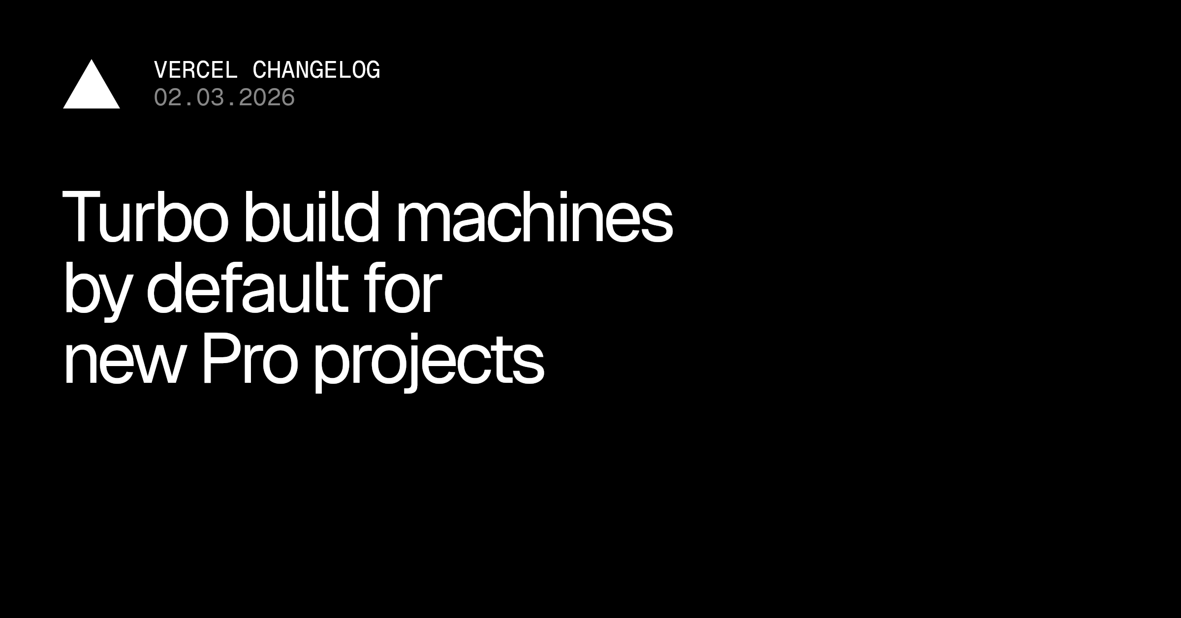 Turbo build machines by default for new Pro projects