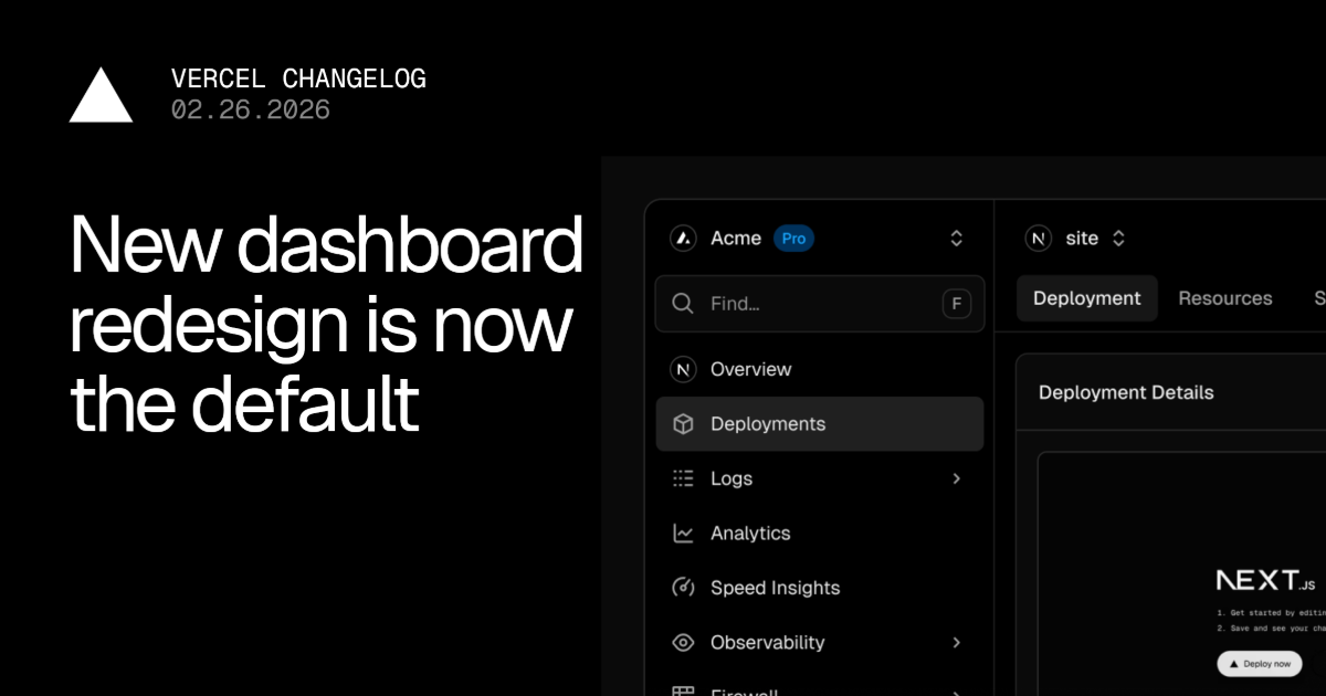 Vercelダッシュボードのナビゲーションデザインが刷新され、デフォルトに
