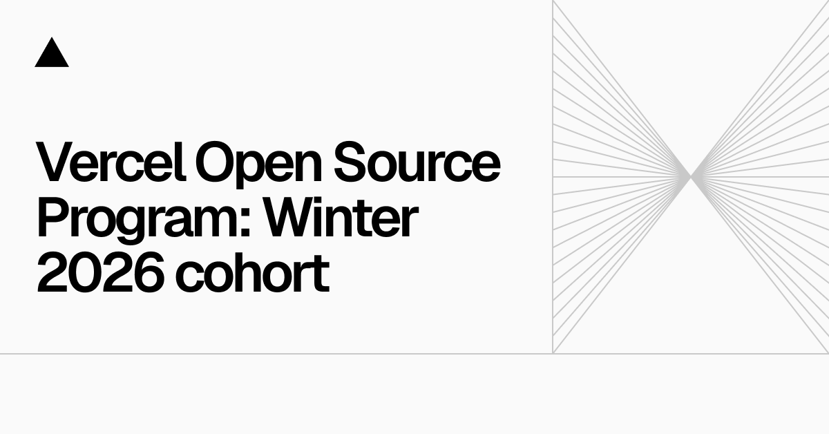 Vercel Open Source Program: Winter 2026 cohort