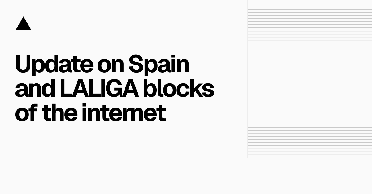 Update on Spain and LALIGA blocks of the internet