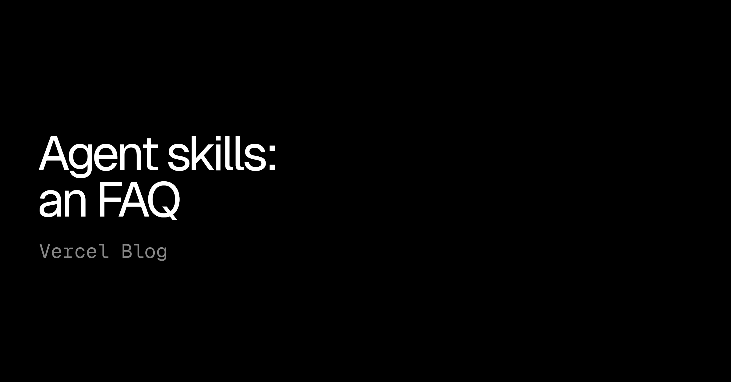 Agent skills explained: An FAQ