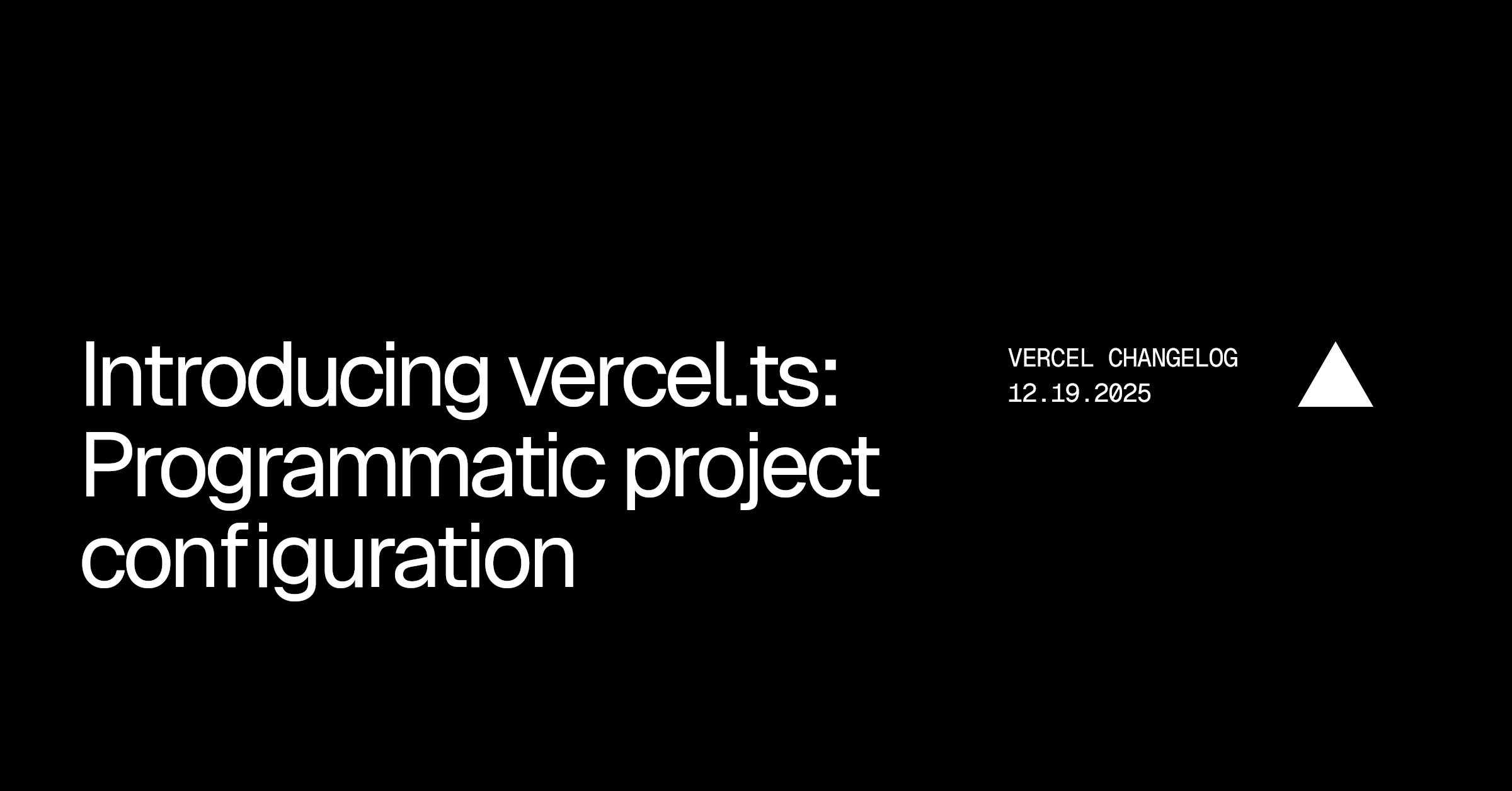介绍 vercel.ts：程序化项目配置