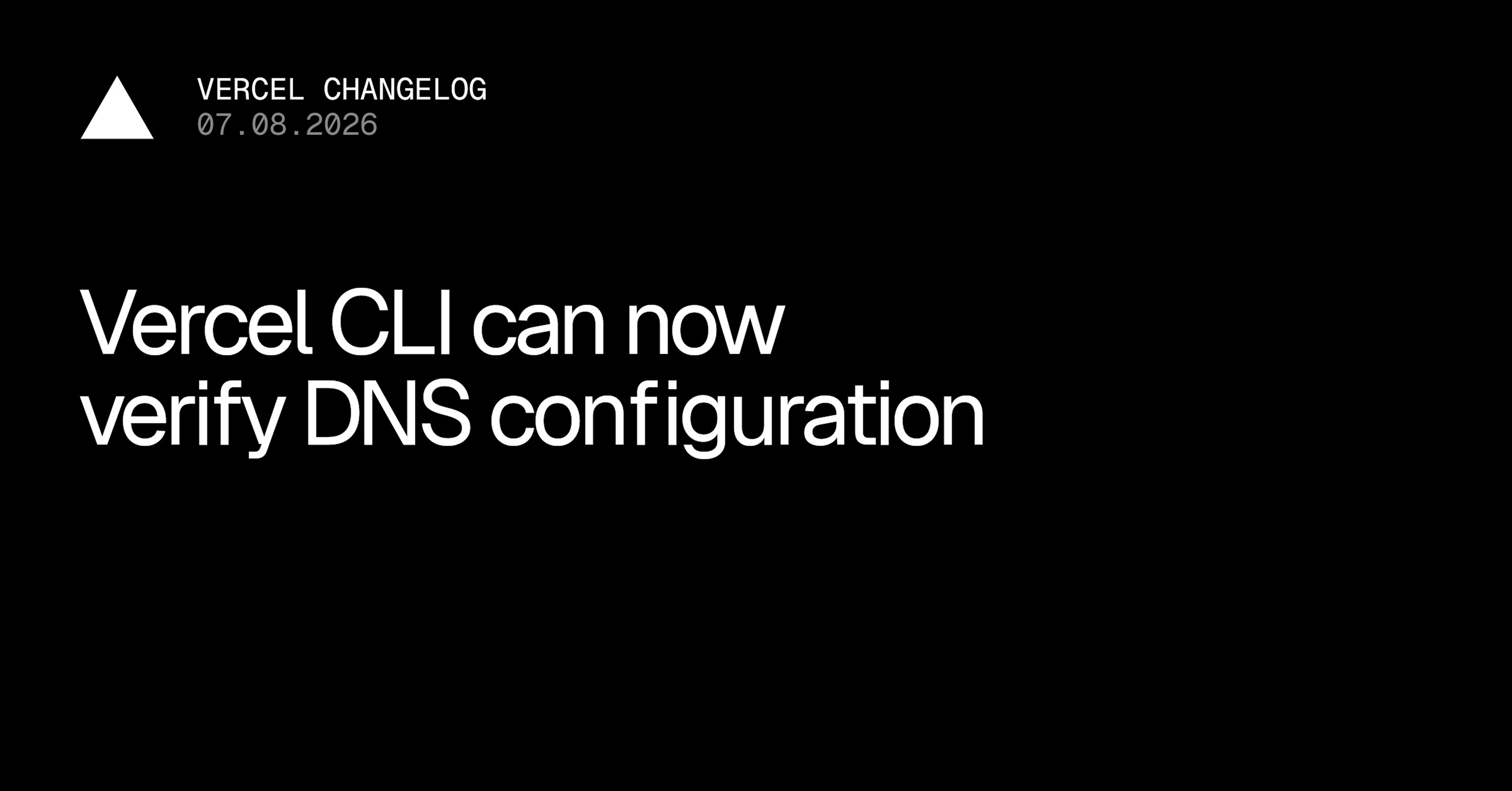 Vercel CLI 现在支持验证 DNS 配置