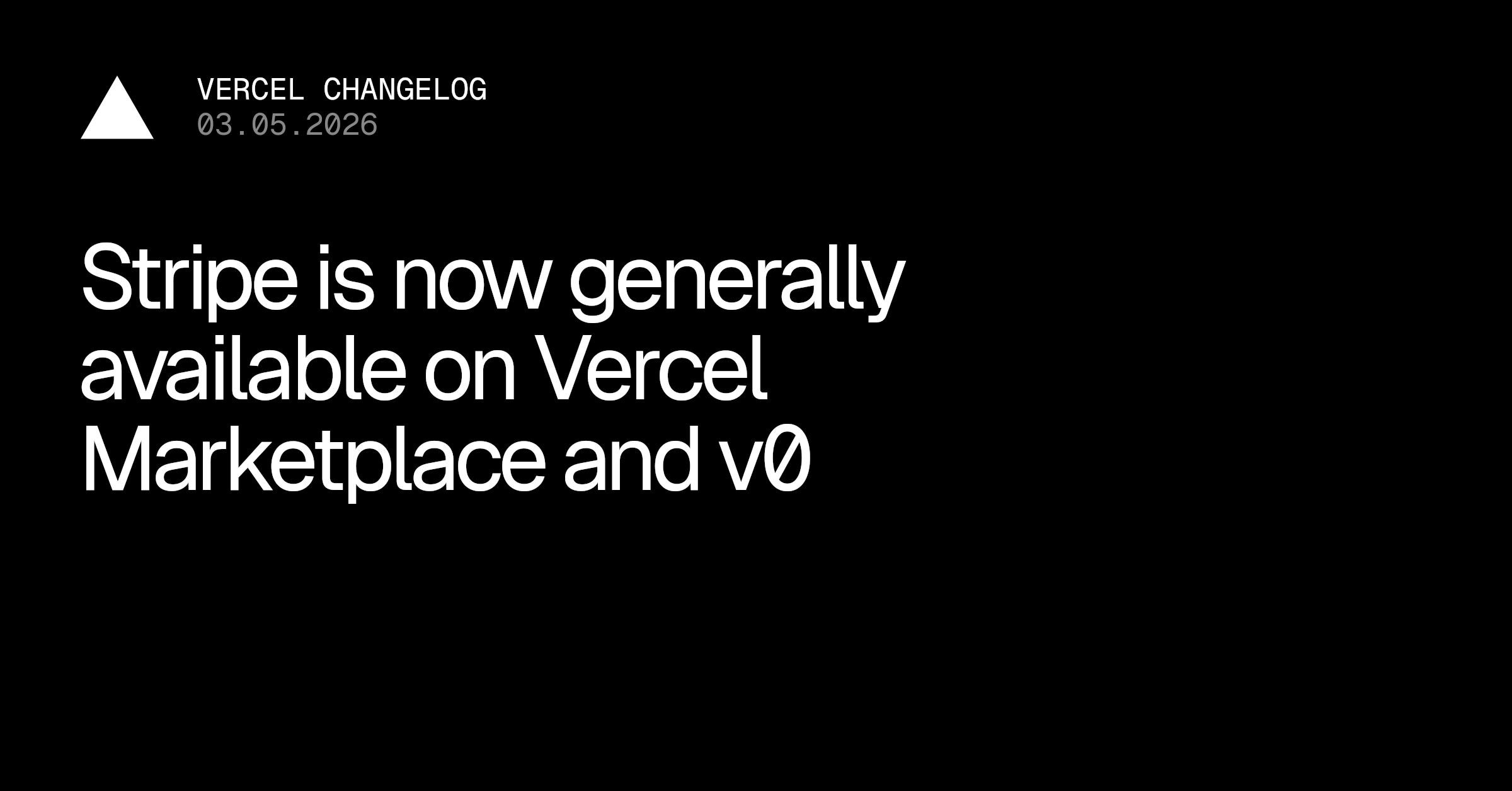 Stripe 现已在 Marketplace 与 v0 正式可用，支持生产收款