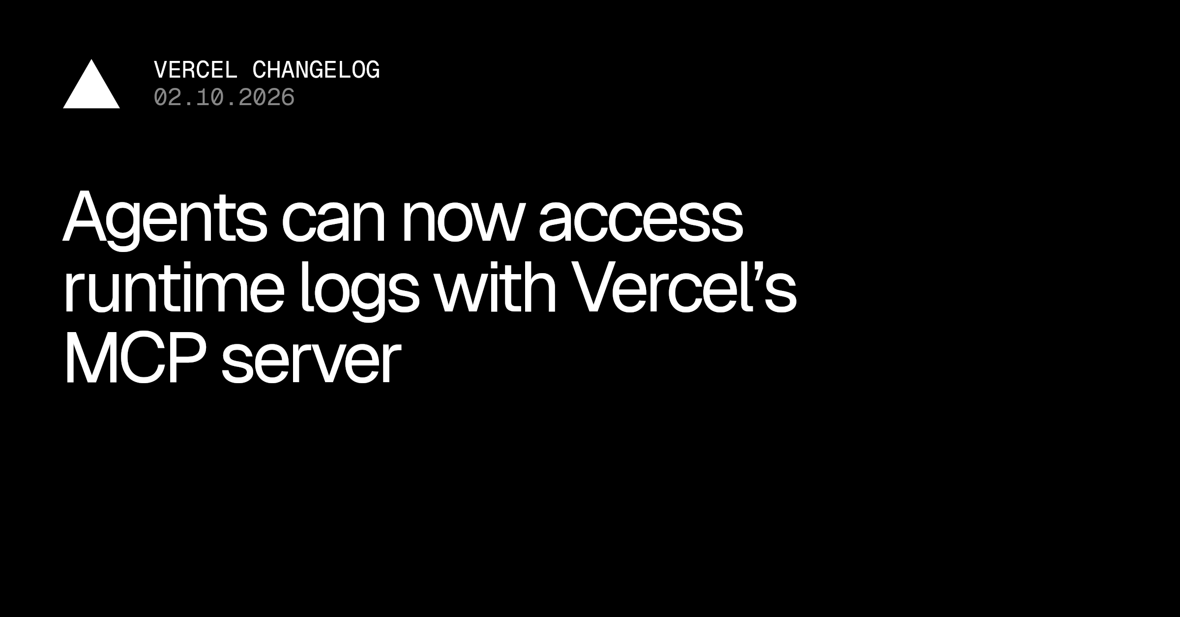 代理现在可以通过Vercel的MCP服务器访问运行时日志