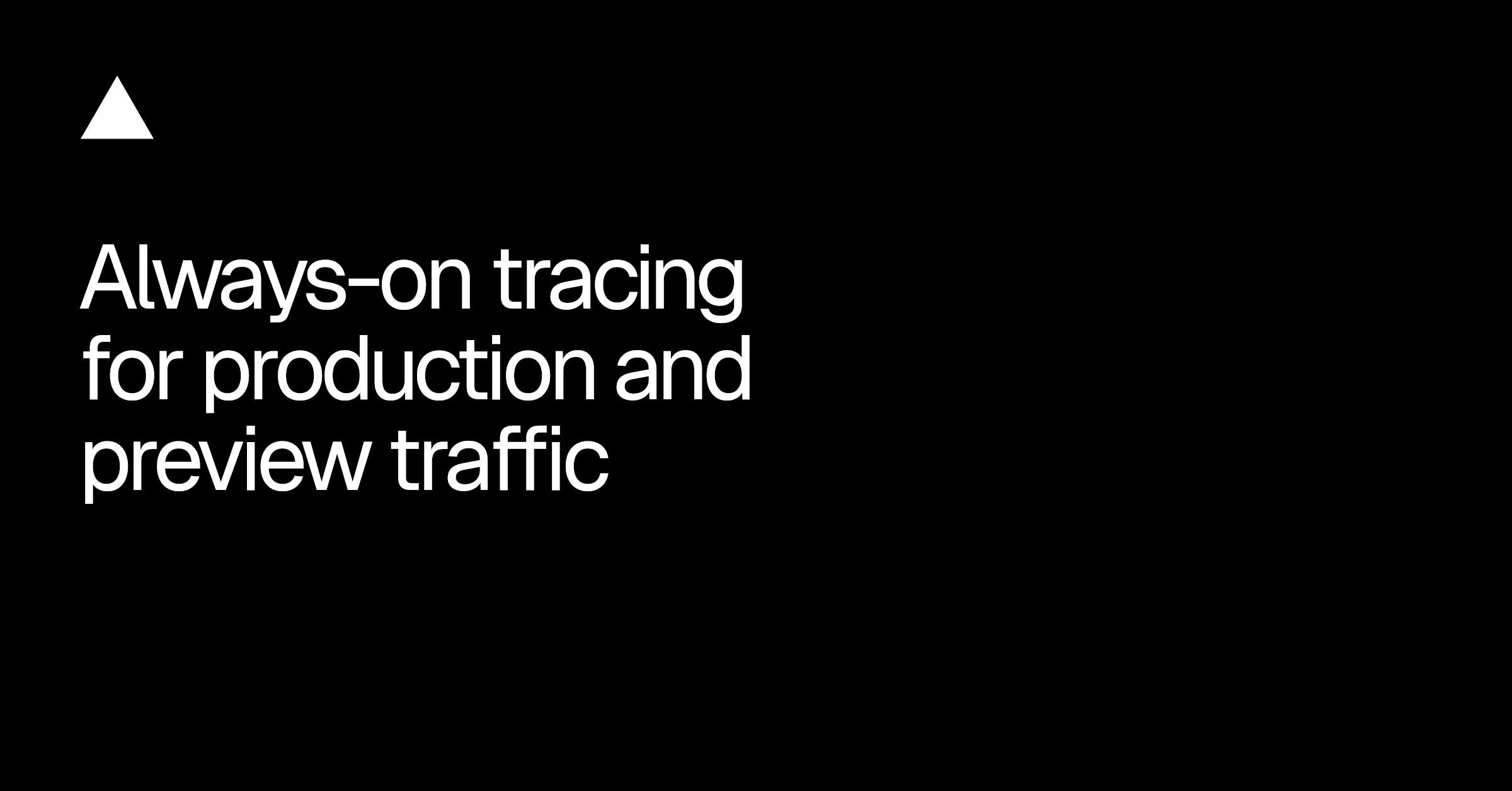 Vercel Launches Always-On Production Tracing