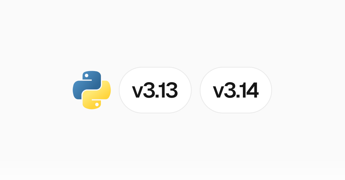 Python 3.13 and 3.14 are now available