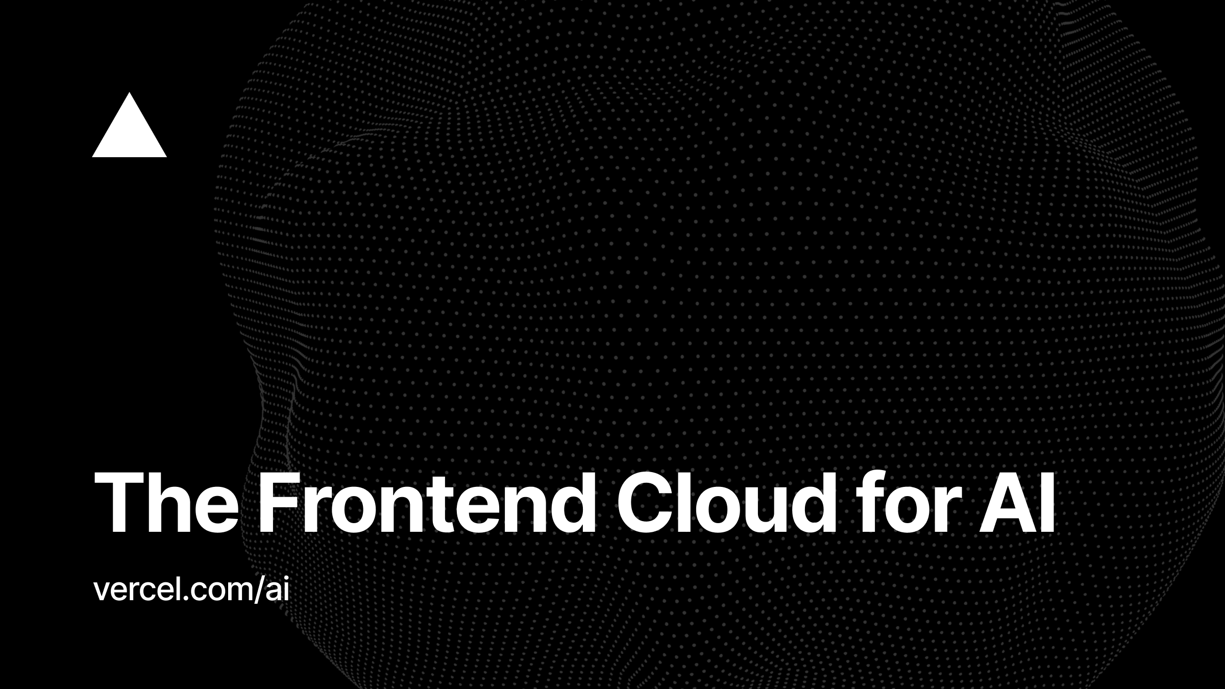 Deploy AI at the speed of frontend – Vercel